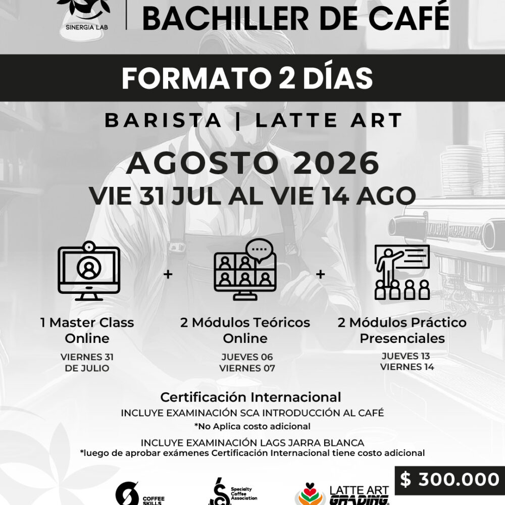 Bachiller de Café - Formato 2 Días Barista, Latte Art - Agosto 2026